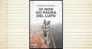 Io non ho paura del lupo, Tommaso D'Errico — People, 2025, 304 pp., 18 euro