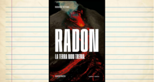Radon. La terra non trema, di Ruggero Settimo (Rise Media, collana Climax, 2022)