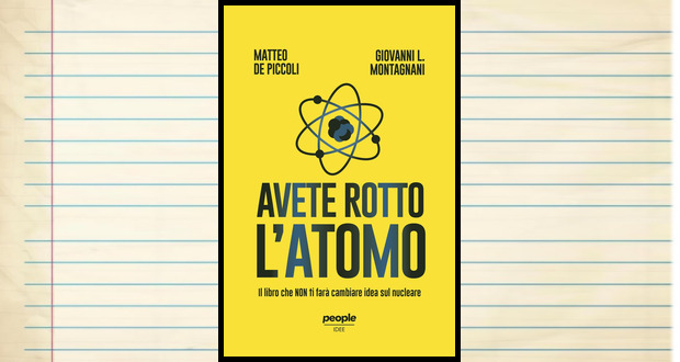 Copertina del libro «Avete rotto l'atomo» di Matteo De Piccoli e Giovanni Ludovico Montagnani (People) con bordo nero su sfondo a quaderno