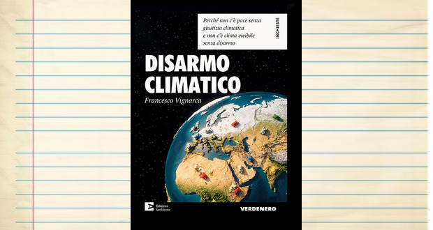 Copertina del libro «Disarmo climatico» di Francesco Vignarca (Edizioni Ambiente)