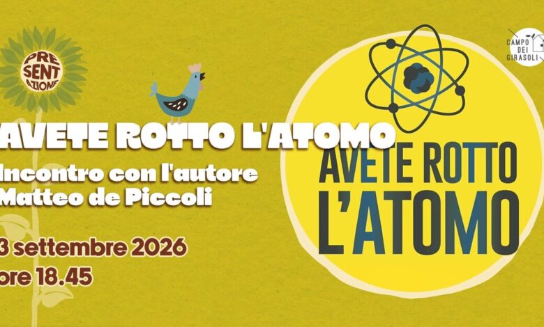 Locandina dell'incontro «Avete rotto l'atomo» del 3 settembre 2026 al Campo dei Girasoli di Padova